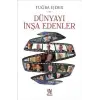 Dünyayı İnşa Edenler (Ciltli)