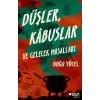Düşler, Kâbuslar ve Gelecek Masallar