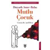 Duyarlı Anne-Baba Mutlu Çocuk