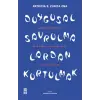 Duygusal Savrulmalardan Kurtulmak