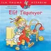 Elif Taşınıyor - İlk Okuma Kitabım