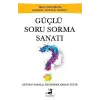 Güçlü Soru Sorma Sanatı