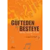 Güfteden Besteye