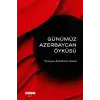 Günümüz Azerbeycan Öyküsü