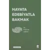 Hayata Edebiyatla Bakmak