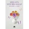 Her Gün Yeni Bir Hayat