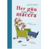 Her Gün Yeni Bir Macera