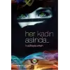 Her Kadın Aslında...