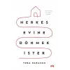 Herkes Evine Dönmek İster