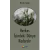 Herkes İçindeki Dünya Kadardır