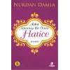 Hz. Hatice Aşka Adanmış Bir Ömür