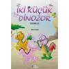 İki Küçük Dinozor - Kendin Ol