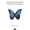 İnsanlar Uyurlar Ölünce Uyanırlar