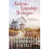 Kaderin Çağırdığı Yerdeyim