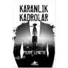 Karanlık Kadrolar