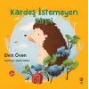 Kardeş İstemeyen Kirpi