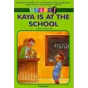 Kaya Is At The School