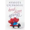 Kendi Düşen Ağlamaz