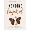 Kendine Layık Ol