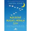 Kendini Kusurlarınla Sev (Ciltli)