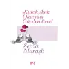 Kulak Aşık Olurmuş Gözden Evvel