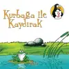 Kurbağa İle Kaydırak - Adalet Değerler Eğitimi Öyküleri - 3
