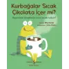 Kurbağalar Sıcak Çikolata İçer Mi?