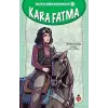 Kurtuluş Savaşı Kahramanları-3 Kara Fatma