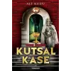 Kutsal Kase - Hedef Türkiye