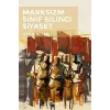 Marksizizm - Sınıf Bilinci - Siyaset
