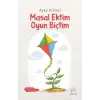 Masal Ektim Oyun Biçtim