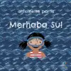 Merhaba Su!