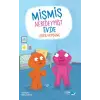 Mişmiş Neredeymiş Evde