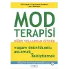 Mod Terapisi: Diğer Yollardan Gitmek