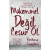 Mükemmel Değil Cesur Ol