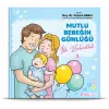 Mutlu Bebeğin Günlüğü İlk Bebeklik-3