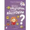 Neden Gülüyorum, Neden Ağlıyorum?