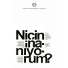 Niçin İnanıyorum?