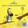 Okula Gitmek İstemeyen Zebra