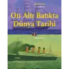 On Altı Batıkta Dünya Tarihi