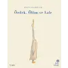 Ördek Ölüm ve Lale
