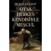 Oysa Herkes Kendisiyle Meşgul