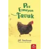 Pes Etmeyen Tavuk