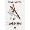 Sakın Ha!