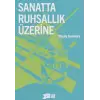 Sanatta Ruhsallık Üzerine