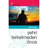 Şehri Terketmeden Önce
