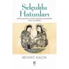 Selçuklu Hatunları