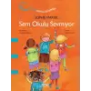Sem Okulu Sevmiyor