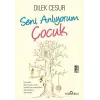Seni Anlıyorum Çocuk