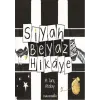 Siyah Beyaz Hikaye